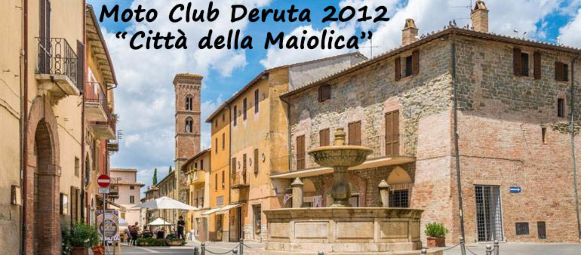 Moto Club Deruta 2012 "Città della Maiolica"